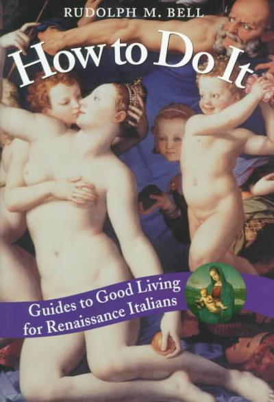 How to Do It 1st edition 9780226042107 by Bell, Rudolph M.