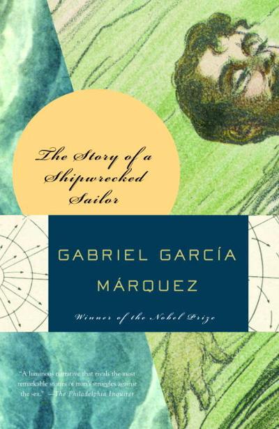 The Story of a Shipwrecked Sailor 9780679722052 by Garc?â?¡a M?â?írquez, Gabriel