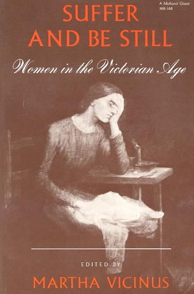 Suffer and Be Still 9780253201683 by Vicinus, Martha
