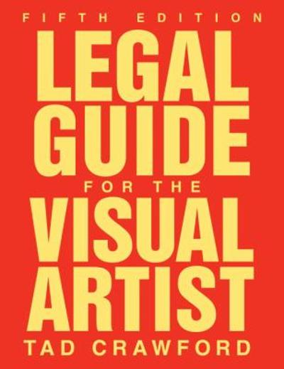 Legal Guide for the Visual Artist 5th edition 9781581157420 by Crawford, Tad