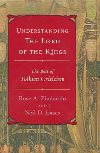 Understanding the Lord of the Rings 1st edition 9780618422531 by Isaacs, Neil D.
