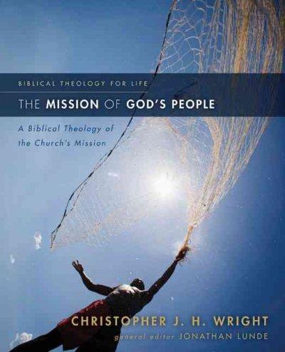 The Mission of God's People 9780310291121 by Wright, Christopher J. H.