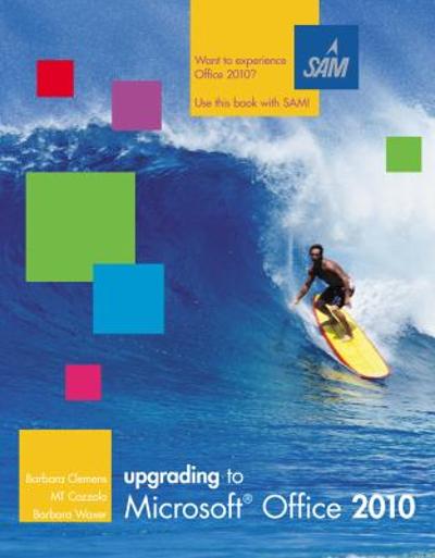Upgrading to Microsoft?« Office 2010 1st edition 9780538472883 by Cozzola, Mary-Terese