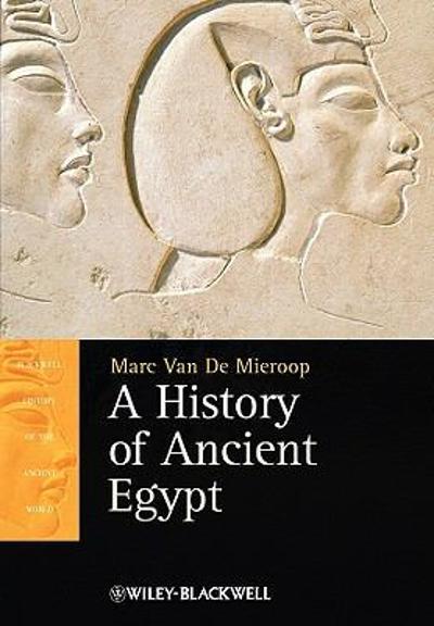 A History of Ancient Egypt 1st edition 9781405160711 by Van De Mieroop, Marc