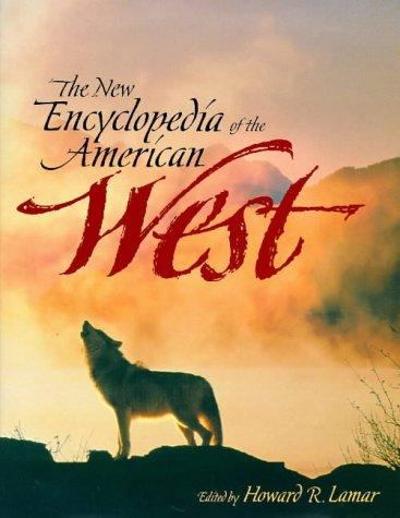 The New Encyclopedia of the American West 9780300070880 by Lamar, Howard R.