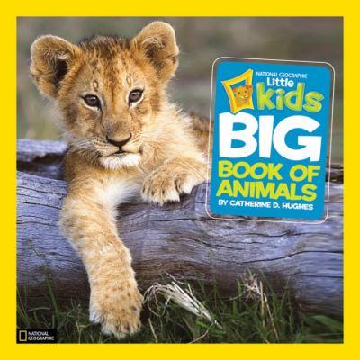 National Geographic Little Kids First Big Book of Animals