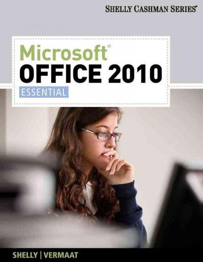 Microsoft Office 2010 1st edition 9780538748704 by Shelly, Gary B.