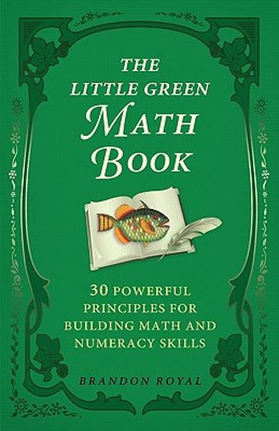 The Little Green Math Book 9781897393505 by Royal, Brandon