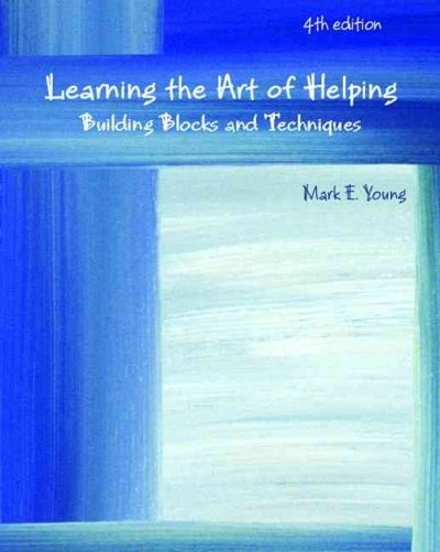 Learning the Art of Helping 4th edition 9780132410298 by Young, Mark E.