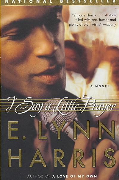 I Say a Little Prayer 9781400077281 by Harris, E. Lynn
