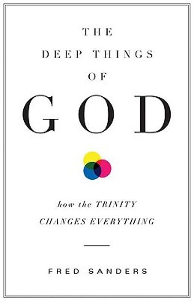 The Deep Things of God 9781433513152 by Sanders, Fred