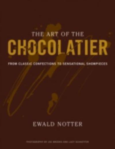 The Art of the Chocolatier 1st edition 9780470398845 by Notter, Ewald