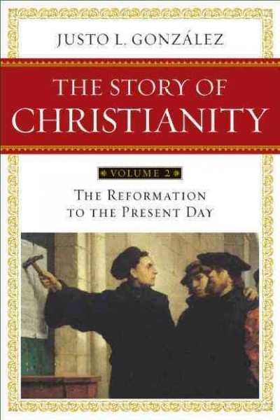 The Story of Christianity: Volume 2 2nd edition 9780061855894 by Gonzalez, Justo L.