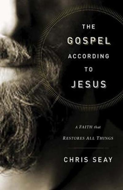 The Gospel According to Jesus 9780849948169 by Seay, Chris