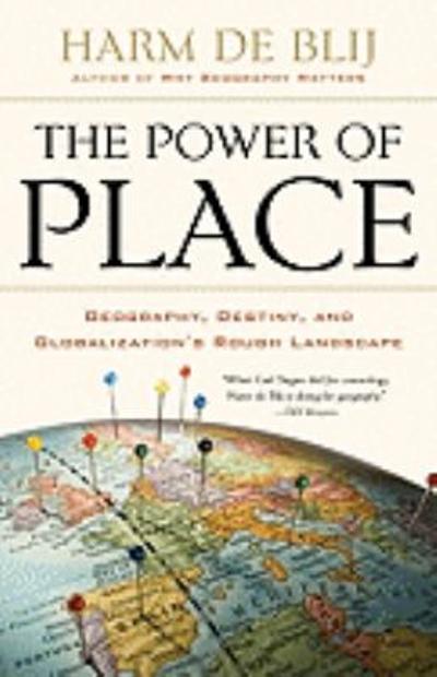 The Power of Place 1st edition 9780199754328 by de Blij, Harm