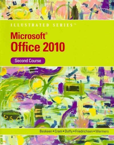 Microsoft Office 2010 Illustrated, Second Course