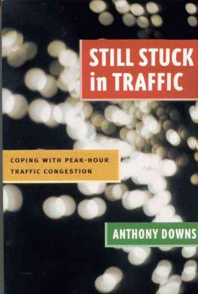 Still Stuck in Traffic 9780815719298 by Downs, Anthony