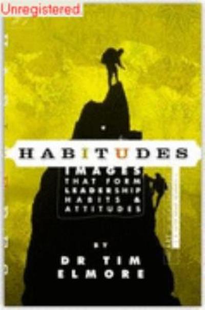 Habitudes, The Art of Self-Leadership (A Faith Based Resource) 1st edition 9781931132053 by