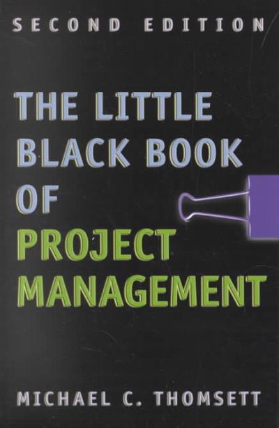 The Little Black Book of Project Management