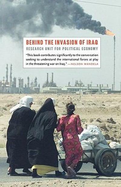 Behind the Invasion of Iraq 1st edition 9781583670934 by