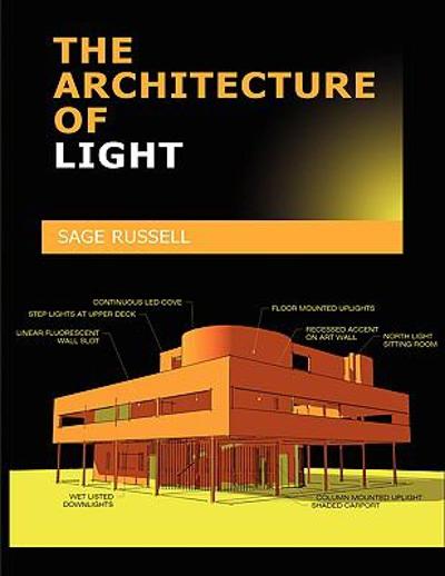 The Architecture of Light 9780980061703 by Russell, Sage