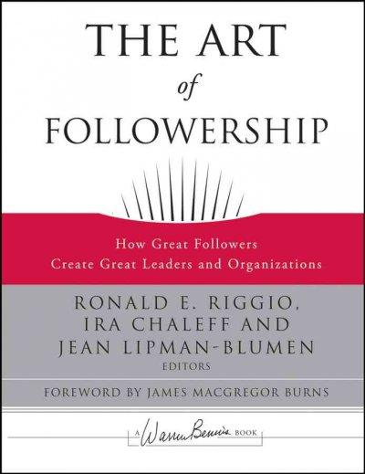 The Art of Followership 1st edition 9780787996659 by Riggio, Ronald E.