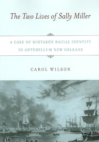 The Two Lives of Sally Miller 9780813540580 by Wilson, Carol