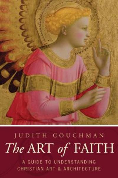 The Art of Faith 9781557256300 by Couchman, Judith