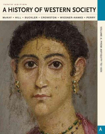 A History of Western Society, Volume A 10th edition 9780312640613 by McKay, John P.