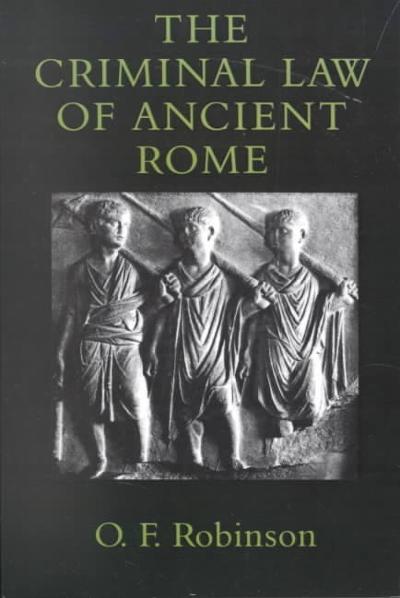 The Criminal Law of Ancient Rome 9780801867576 by Robinson, Olivia F.