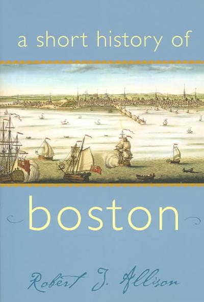 A Short History of Boston