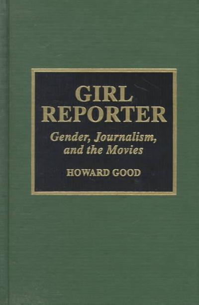 Girl Reporter 9780810833982 by Good, Howard