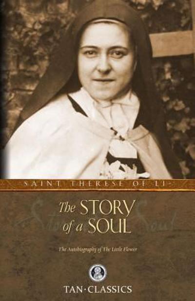 The Story of a Soul 9780895551559 by of Liseux, St. Therese