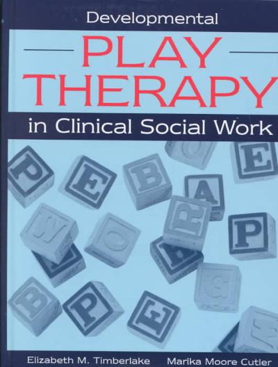 Developmental Play Therapy in Clinical Social Work