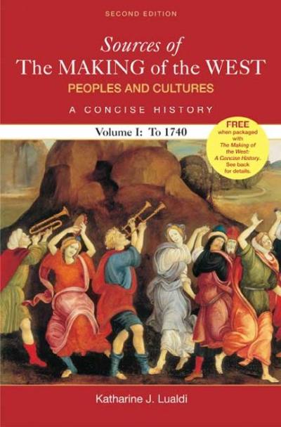 Sources of The Making of the West: Peoples and Cultures, A Concise History 2nd edition 9780312415938 by Hunt, Lynn