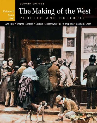 The Making of the West 2nd edition 9780312417611 by Hunt, Lynn