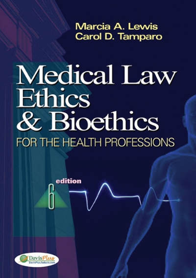 Medical Law, Ethics and Bioethics for Health Professions 6th edition 9780803617308 by Lewis, Marcia (Marti) A.
