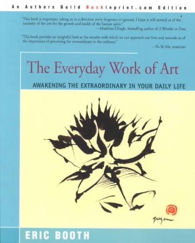 The Everyday Work of Art 9780595193806 by Booth, Eric