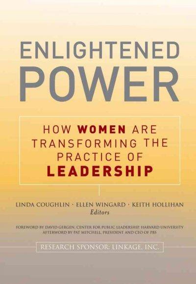 Enlightened Power: How Women are Transforming the Practice of Leadership 1st edition 9780787977870 by Coughlin, Lin