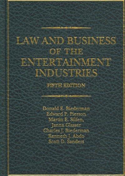 Law and Business of the Entertainment Industries 5th edition 9780275992057 by Biederman, Donald E.