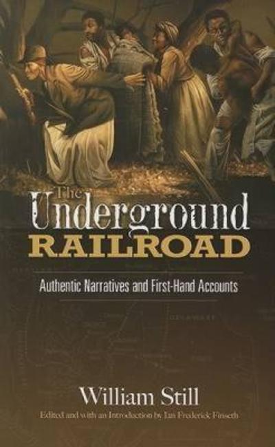 The Underground Railroad 9780486455532 by Still Jr., William N.