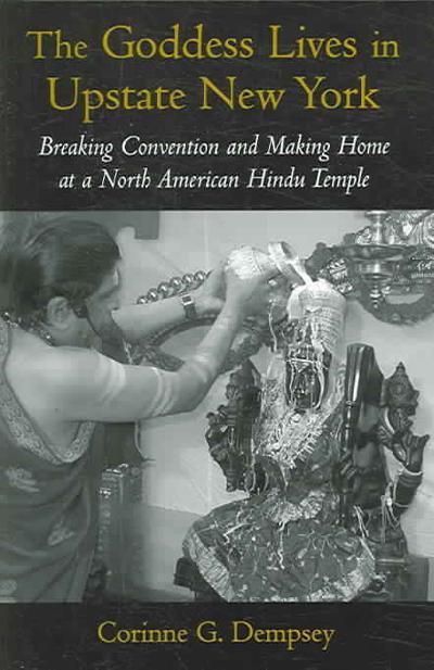 The Goddess Lives in Upstate New York 9780195187304 by Dempsey, Corinne G.