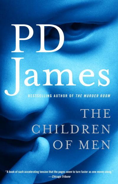 The Children of Men 9780307275431 by James, P. D.