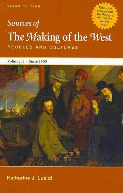 Sources of Making of the West with Concise Correlation Guide, Volume II 3rd edition 9780312646561 by Hunt, Lynn