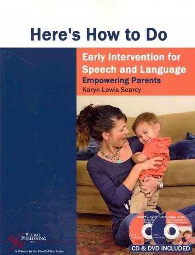 Here's How to Do - Early Intervention for Speech and Language