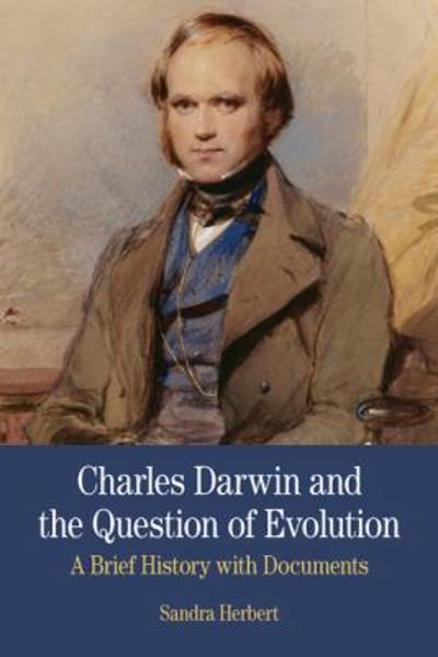 Charles Darwin and the Question of Evolution 1st edition 9780312475178 by Herbert, Sandra