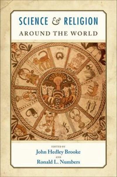 Science and Religion Around the World 9780195328202 by Brooke, John Hedley
