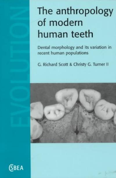 The Anthropology of Modern Human Teeth