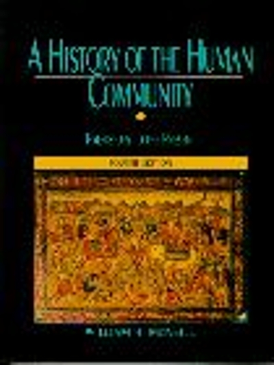 History of the Human Community, A, Combined 5th edition 9780132625104 by McNeill, William H.