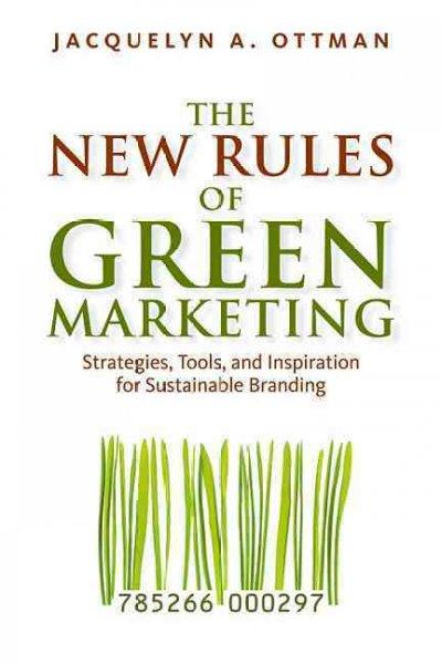 The New Rules of Green Marketing 9781605098661 by Ottman, Jacquelyn A.